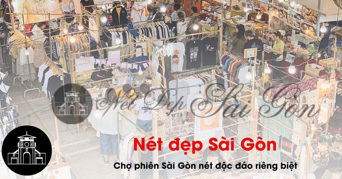 Nét đẹp Sài Gòn – Chợ phiên Sài Gòn nét độc đáo riêng biệt